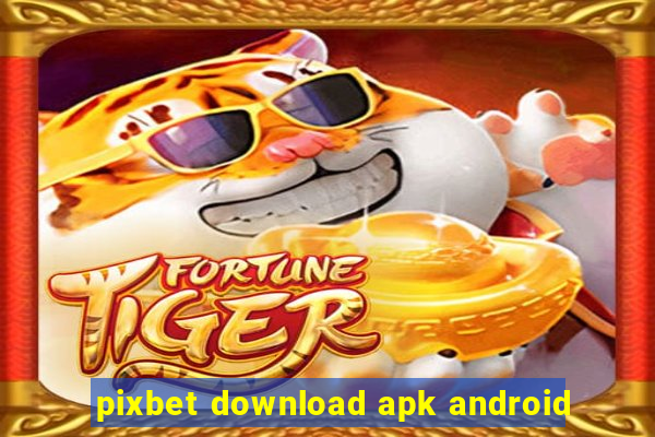 pixbet download apk android